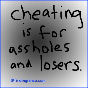 cheating is for assholes and losers