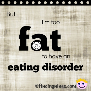 Too fat to have eating disorder