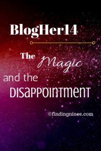 BlogHer14- The Magic, and the Disappointment