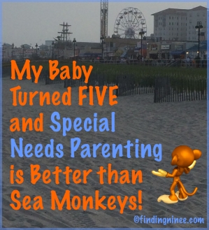 A fifth birthday and special needs parenting is better than sea monkeys