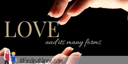 Love and its many forms - findingninee.com
