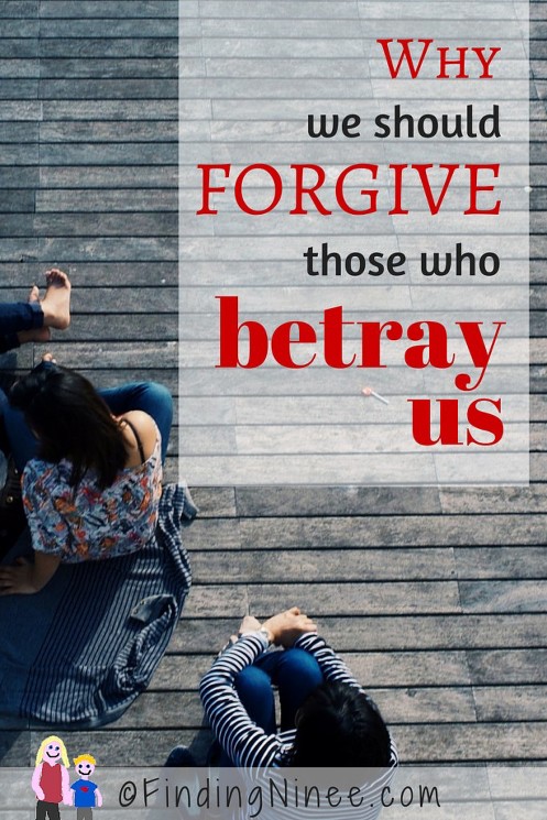 We Have To Forgive Those Who Wrong Us
