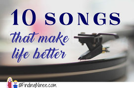 10 songs that make life better