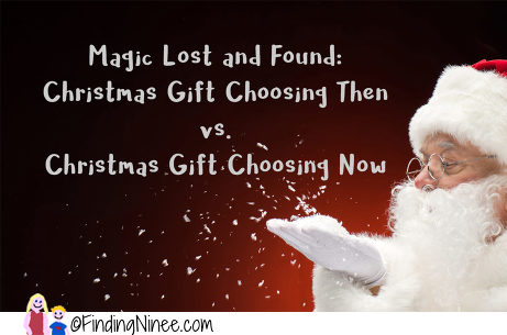Magic Lost and Found: Christmas Gift Choosing Then vs. Christmas Gift Choosing Now