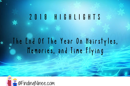 The End Of The Year On Hairstyles, Memories, and Time Flying